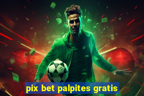 pix bet palpites gratis